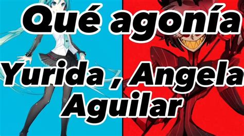 Yuridia y Angela Aguilar Que agonía cover Alastor y Hatsune Miku