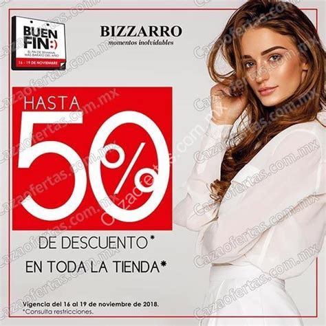 Promoci N Bizzarro El Buen Fin Hasta De Descuento En Toda La