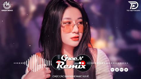 Top Bxh Nh C Tr Remix Hot Tiktok M I Nh T Hay Nh T Nonstop Remix Tiktok Vinahouse