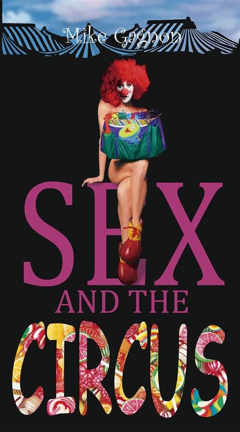 Sex And The Circus By Mike Gagnon Goodreads