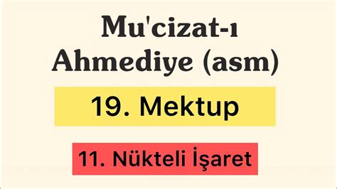 19 Mektup 11 Nükteli İşaret Mucizat ı Ahmediye Risalesi