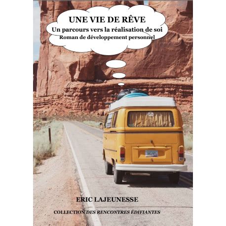 Une vie de rêve Un parcours vers la Eric Lajeunesse