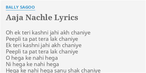 "AAJA NACHLE" LYRICS by BALLY SAGOO: Oh ek teri kashni...