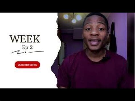 Week Ep2 Unedited Series YouTube