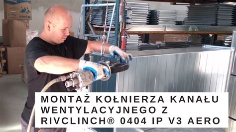 Montaż kołnierza kanału wentylacyjnego za pomocą RIVCLINCH 0404 IP V3