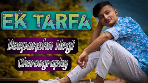 Ek Tarfa Reprise Darshan Raval Lyrical Dance Choreography