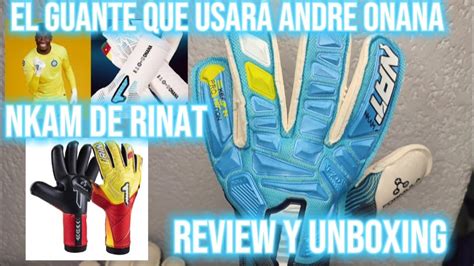 Nkam De Rinat Por Fin El Nuevo Guante Que Usar Andre Onana Portero Del