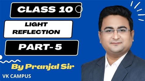 Physics Class 10 Light Reflection And Reflection Part 5 By Paranjal Sir Reflection Of