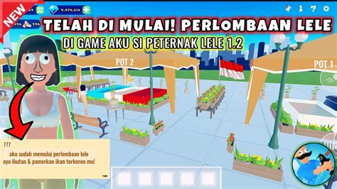 CARA IKUT PERLOMBAAN LELE DI GAME AKU SI PETERNAK LELE PAMERAN