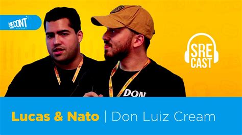 LUCAS E NATO Dom Luiz Cream SRECAST SUPER RIO EXPOFOOD 2024 YouTube