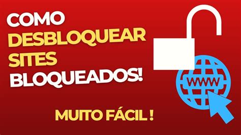 Como Desbloquear Sites Bloqueados PCs E Smartphones YouTube