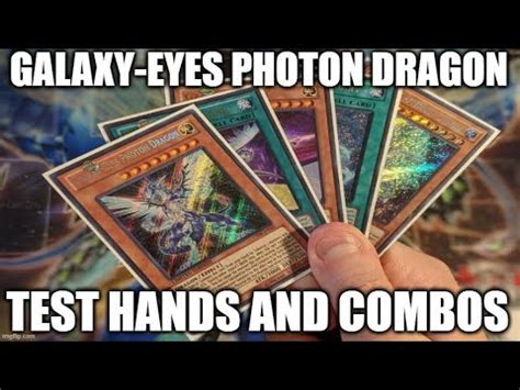 HOW TO PLAY A GALAXY EYES PHOTON DRAGON DECK TEST HANDS AND COMBOS