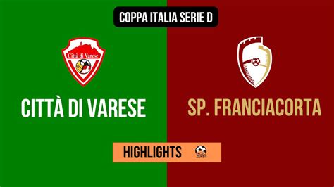 Highlights Coppa Italia Serie D Sedicesimi Di Finale