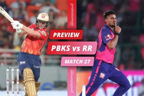 IPL 2024 Match 27 PBKS Vs RR Match Preview Playing XI Players To