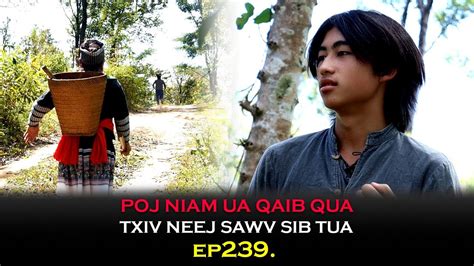 Poj Niam Ua Qaib Qua Txiv Neej Sawv Sib Tuab Ep239 Hmong New Movie