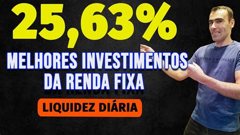 Os Melhores Investimentos De Renda Fixa De Liquidez Di Ria