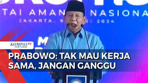 Prabowo Ingatkan Pihak Tak Mau Kerja Sama Jangan Ganggu Pengamat