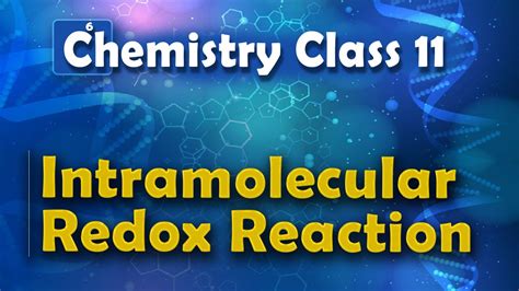 Intramolecular Redox Reaction Redox Reaction Chemistry Class 11