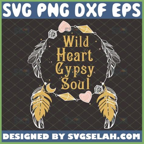 Wild Heart Gypsy Soul Svg Boho Shirt Svg Svg Selah