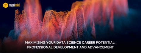 Maximizing Your Data Science Career Potential Professional Development