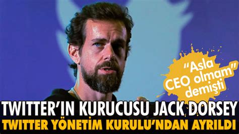 Twitterın Kurucusu Jack Dorsey Yönetim Kurulundan Ayrıldı