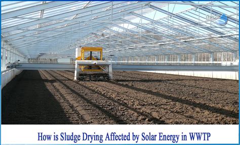 How Is Sludge Drying Affected By Solar Energy In Wwtp