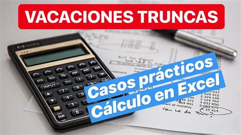 Cómo calcular las vacaciones truncas 3 casos prácticos Excel Perú