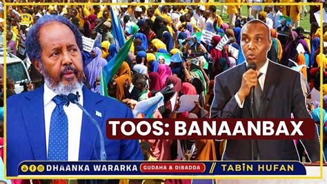 TOOS U DAAWO Banaanbaxii Ugu Xooganaa Oo Muqdisho Ka Socda Baddeenu