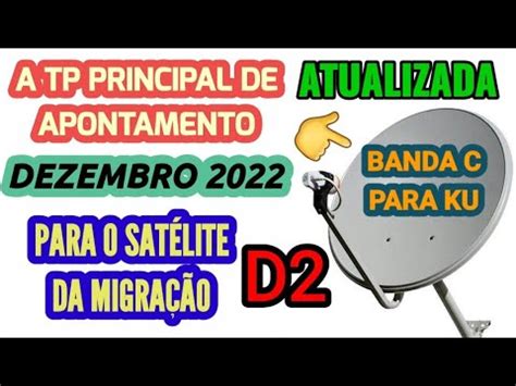 A PRINCIPAL TP PARA APONTAMENTO DO SATÉLITE D2 70 W NOVO SATÉLITE DA