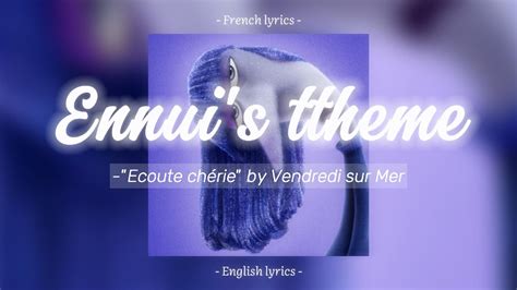 Ennui s theme lyrics French English Inside Out 2 Ecoute Chérie