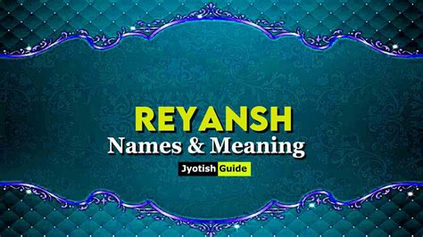 Reyansh नम क अरथ उतपतत जयतष ववरण वयकततव और अक