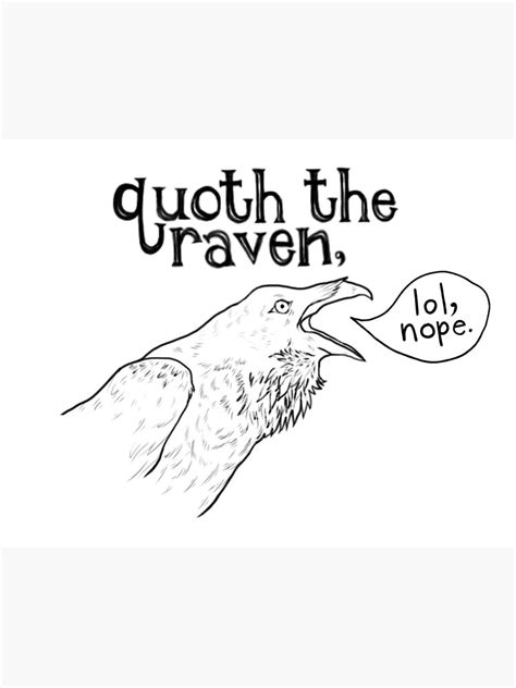 "Quoth The Raven, "Lol, Nope" - Edgar Allan Poe Raven Meme" Poster by ...