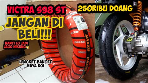 Ban Maxxis Victra S St Pasang Di Beat Youtube