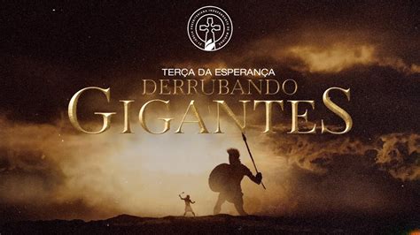 01 DERRUBANDO GIGANTES Pr Denis Vicentin Terça da Esperança