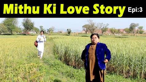 Mithu Ki Love Story Episode 3 Shahzada Ghaffar Funny Clips Pothwari