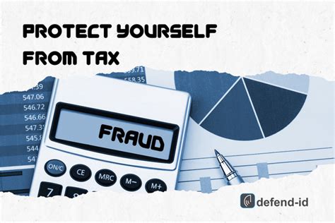 Protect Yourself From Tax Fraud Defend Id