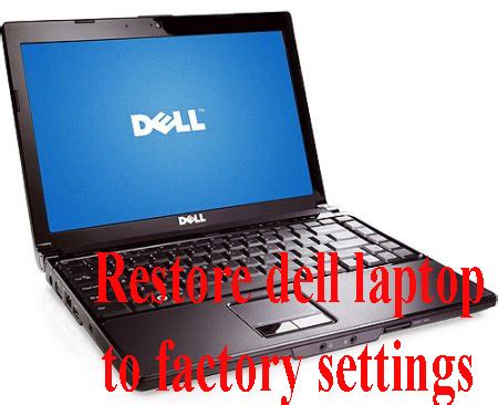 Restore Dell Laptop To Factory Settings