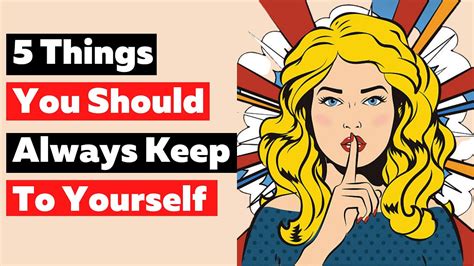 5 Things You Should Always Keep To Yourself YouTube