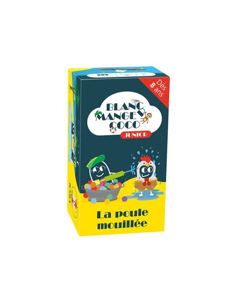 Blanc Manger Coco Junior La Poule Mouill E Jeux De Traverse