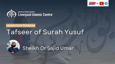 Tafseer Of Surah Yusuf Sheikh Dr Sajid Umar YouTube