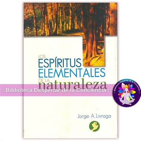 Libro Los Espíritus Elementales De La Naturaleza Jorge A Livraga