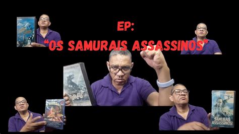 Os Samurais Assassinos E Godzilla H Youtube