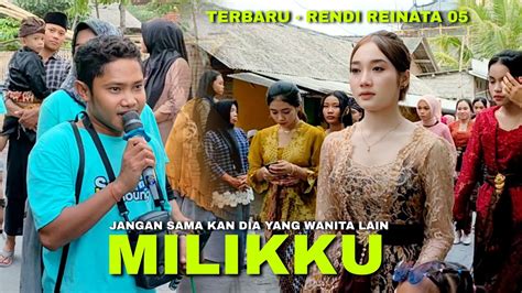 TERBARU MILIKU RENDI REINATA 05 LAGU DANGDUT BAPER BAGI WANITA