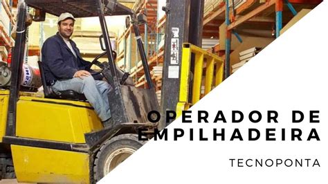 Curso Operador De Empilhadeira Tecnoponta Youtube