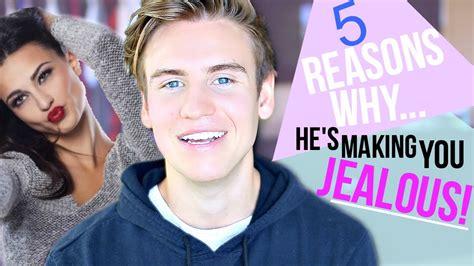 5 Reasons Why Hes Trying To Make You Jealous Youtube