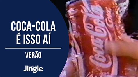 Coca Cola é isso aí Verão Águas de Março 1986 YouTube