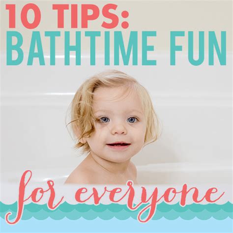 10 Tips Bath Time Fun For Everyone Read Now