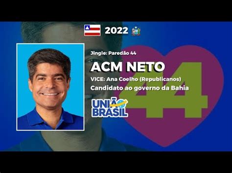 Jingle De Acm Neto Candidato Ao Governo Da Bahia Youtube