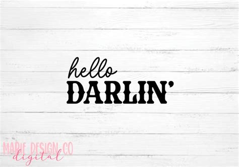 Hello Darlin Svg Western Sayings Svg Southern Girl Png Country Girl