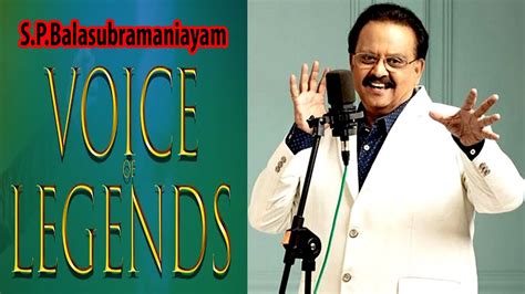 Voice Of Legends Sp Balasubrahmanyam Voice Of Legends Remembering